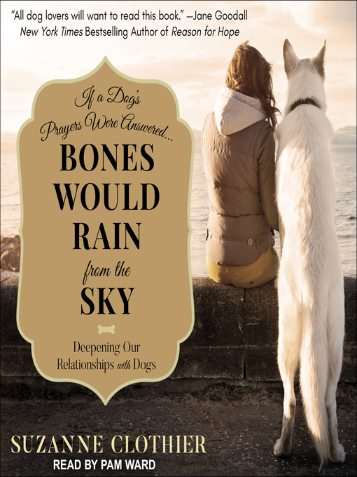 Title details for Bones Would Rain from the Sky by Suzanne Clothier - Available